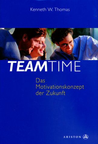 Team-Time. Das Motivationskonzept der Zukunft Business, Finance & Career