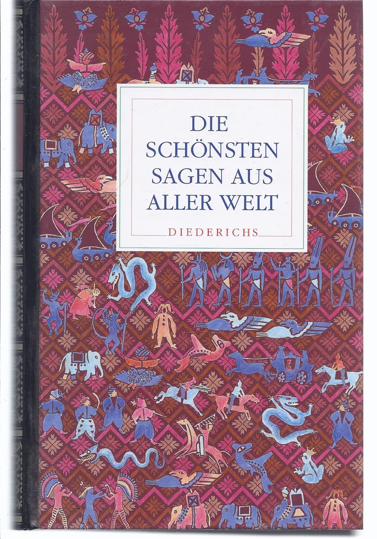 Die schönsten Sagen aus aller Welt book