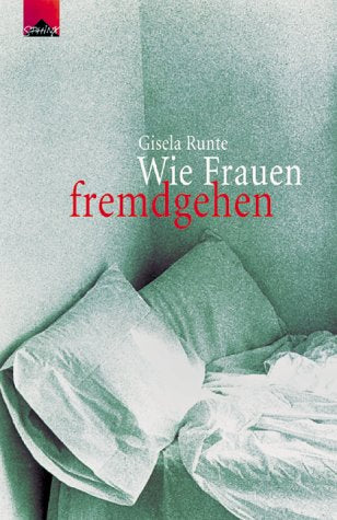 Wie Frauen fremdgehen: Mit Wende-Umschlag. Partnership & Love