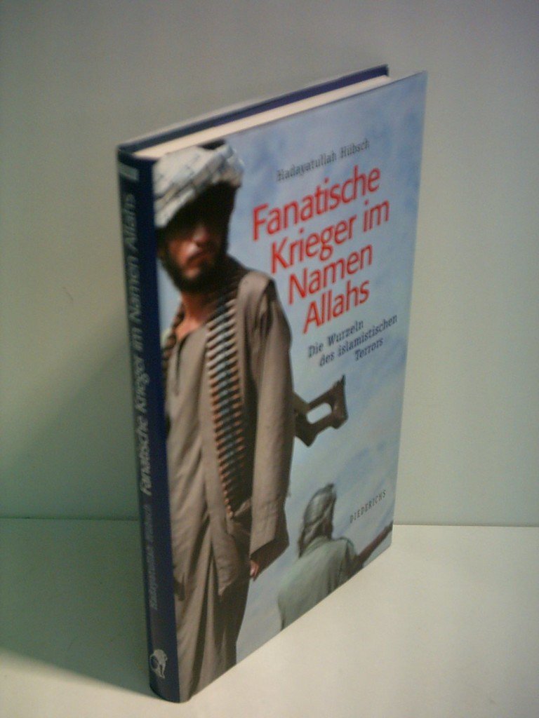 Fanatische Krieger im Namen Allahs. Die Wurzeln des islamistischen Terrors Politics & History