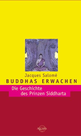 Buddhas Erwachen. Die Geschichte des Prinzen Siddharta Books