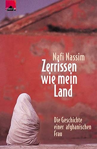 Zerrissen wie mein Land. Die Geschichte einer afghanischen Frau Politics & Society