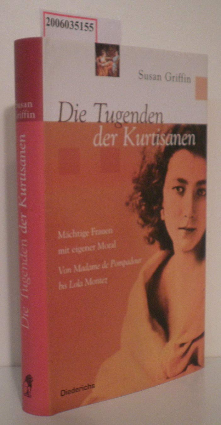 Die Tugenden der Kurtisanen: Mächtige Frauen mit eigener Moral Politics & History