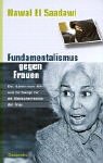 Fundamentalismus gegen Frauen. Die "Löwin vom Nil" und ihr Kampf für die Menschenrechte der Frau Books