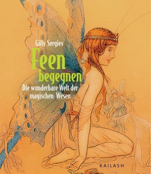 Feen begegnen: Die wunderbare Welt der magischen Wesen Books