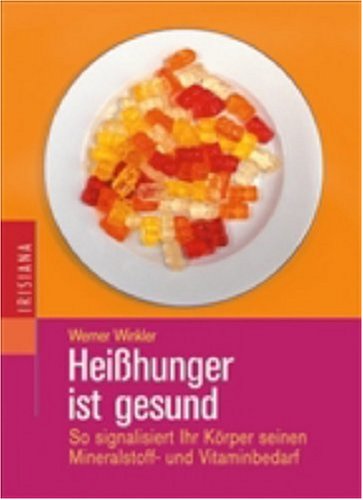 Heißhunger ist gesund. So signalisiert der Körper seinen Mineralstoff- und Vitaminbedarf. Medicine