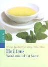 Heiltees. Wundermittel der Natur Self-help