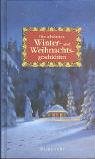 Die schönsten Winter- und Weihnachtsgeschichten Fairy Tales & Legends