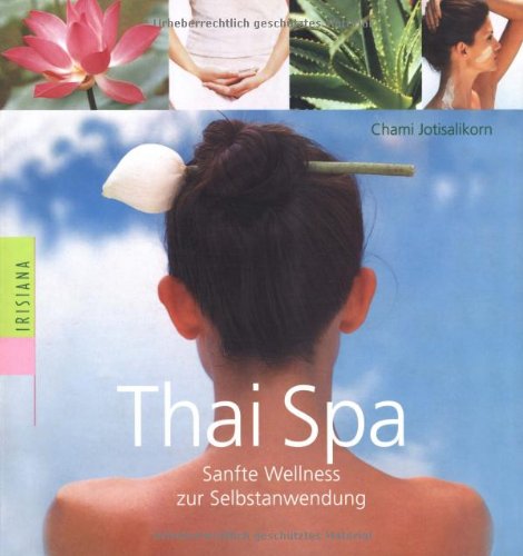 Thai Spa: Sanfte Wellness zur Selbstanwendung Lifestyle