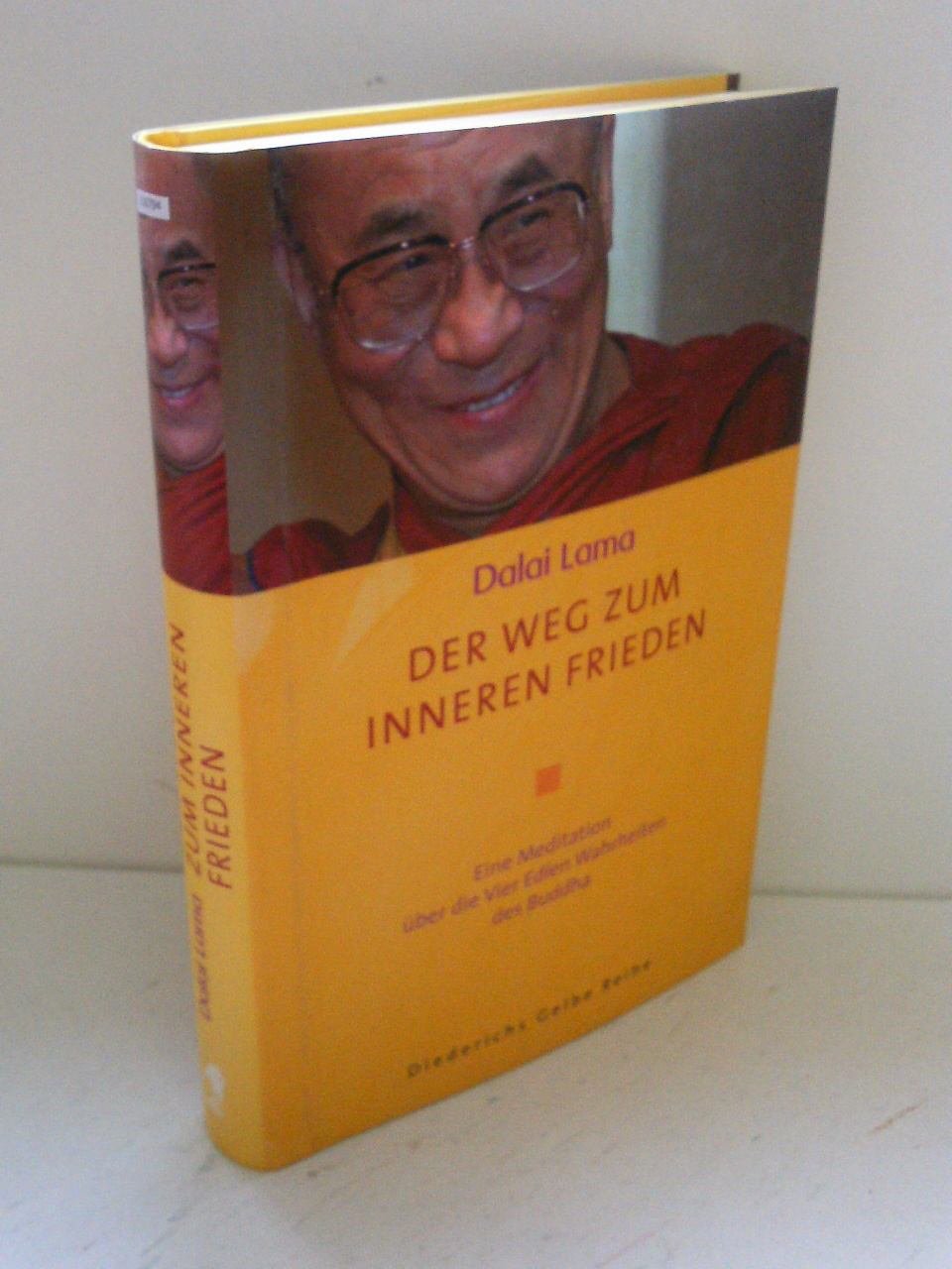 Der Weg zum inneren Frieden: Eine Meditation über die Vier Edlen Wahrheiten des Buddha (Diederichs Gelbe Reihe) Religion & Esotericism