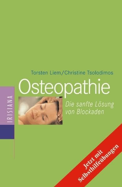 Osteopathie: Die sanfte Lösung von Blockaden Medicine