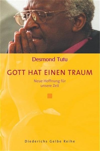 Gott hat einen Traum: Neue Hoffnung für unsere Zeit Religion & Esotericism