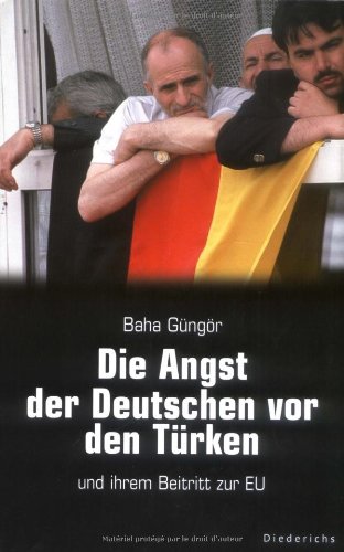 Die Angst der Deutschen vor den Türken und ihrem Beitritt zur EU Politics & History