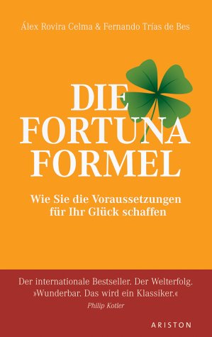 Die Fortuna Formel: Wie Sie die Voraussetzungen für Ihr Glück schaffen Lifestyle