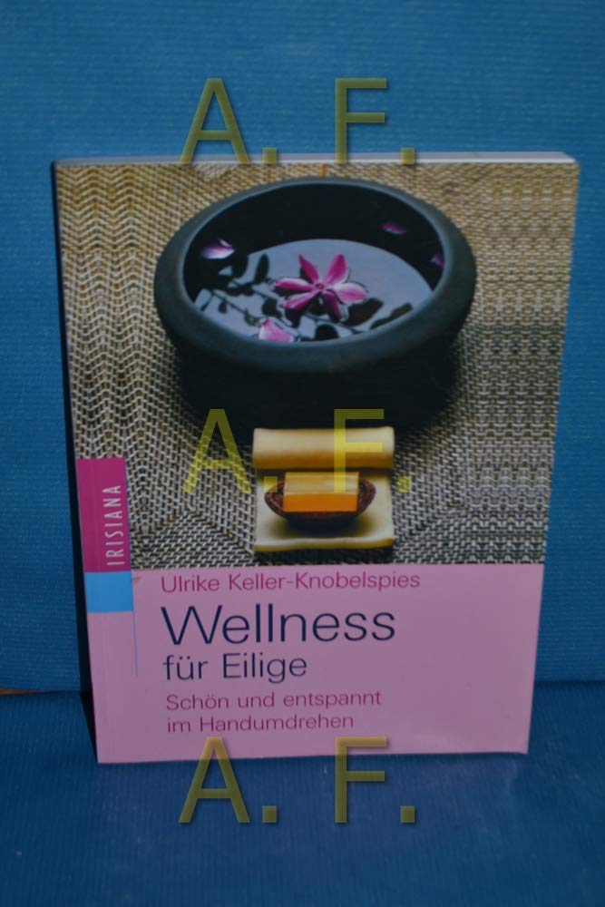 Wellness für Eilige. Schön und entspannt im Handumdrehen Lifestyle