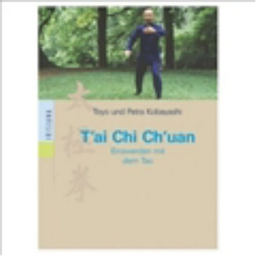T'ai Chi Ch'uan: Einswerden mit dem Tao Self-help