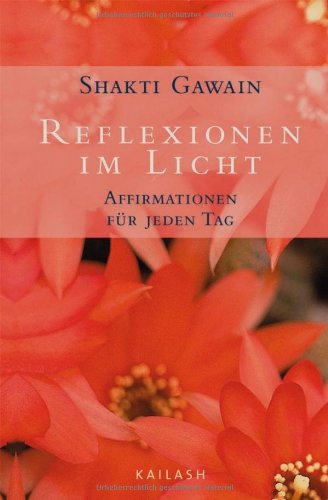 Reflexionen im Licht: Affirmationen für jeden Tag Lifestyle