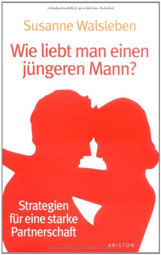 Wie liebt man einen jüngeren Mann: Strategien für eine starke Partnerschaft Partnership & Love