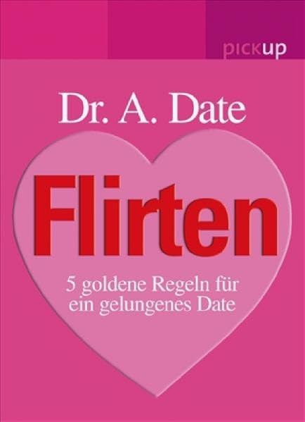 Flirten: 5 Goldene Regeln für ein gelungenes Date Partnership & Love