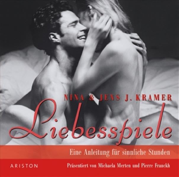 Liebesspiele: Eine Anleitung für sinnliche Stunden Partnership & Love