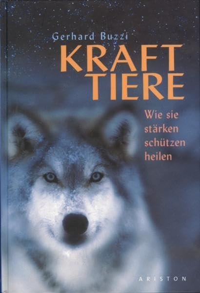 Krafttiere: Wie sie stärken schützen heilen Religion & Esotericism