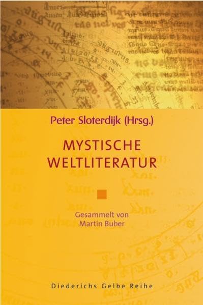Mystische Weltliteratur: Gesammelt von Martin Buber (Diederichs Gelbe Reihe) Religion & Esotericism