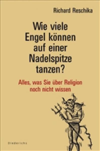 Wie viele Engel können auf einer Nadelspitze tanzen? Alles, was Sie über Religion noch nicht wissen Religion & Esotericism