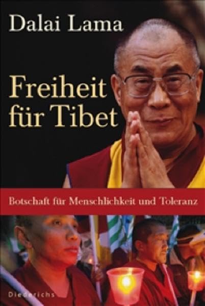 Freiheit für Tibet: Botschaft für Menschlichkeit und Toleranz (Diederichs Gelbe Reihe) Politics & History