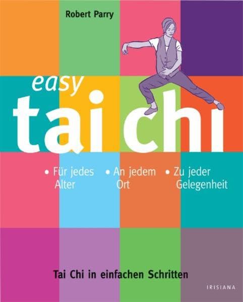 Easy Tai Chi: Tai Chi in einfachen Schritten (Irisiana) Lifestyle