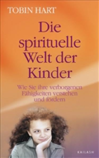 Die spirituelle Welt der Kinder: Wie Sie ihre verborgenen Fähigkeiten verstehen und fördern Religion & Esotericism