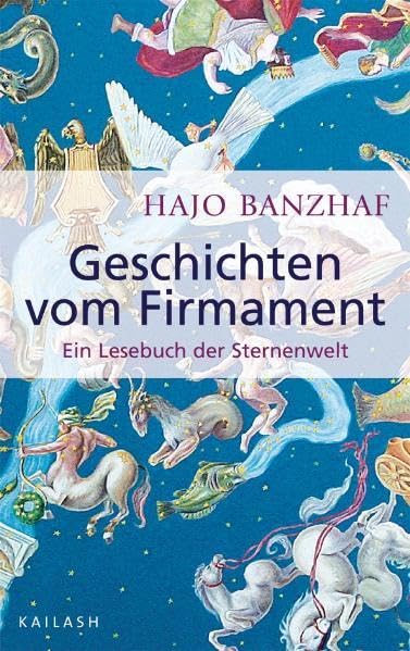 Geschichten vom Firmament: Ein Lesebuch der Sternenwelt Religion & Esotericism