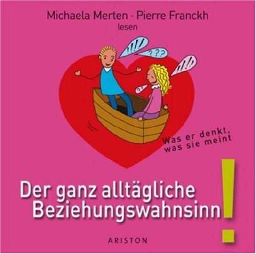 Der ganz alltägliche Beziehungswahnsinn: Was er denkt, was sie meint: Was er denkt und was sie meint. Gekürzte Hörbuchfassung Partnership & Love