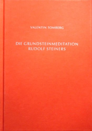 Die Grundsteinmeditation Rudolf Steiners Science