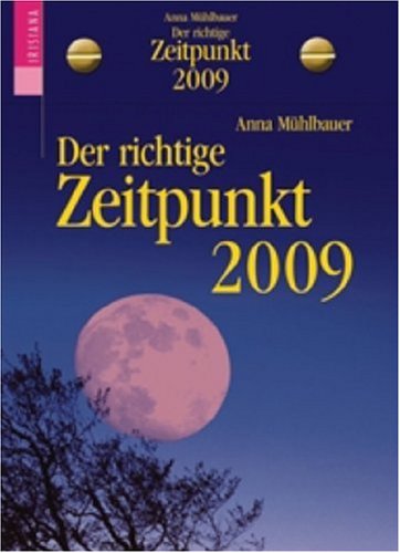 Der richtige Zeitpunkt 2009: Der Mond als alltäglicher Begleiter Self-help