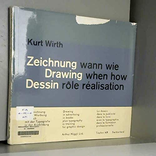 Zeichnung wann, wie. Drawing when how. Dessin role realisation: Die Zeichnung in der Werbung, im Buch, mit der Typografie, in der Ausbildung. Dtsch.-Engl.-Französ. Law