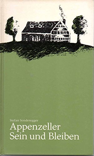 Appenzeller Sein und Bbleiben. Zur Wesensbestimmung des appenzellischen Menschen Books