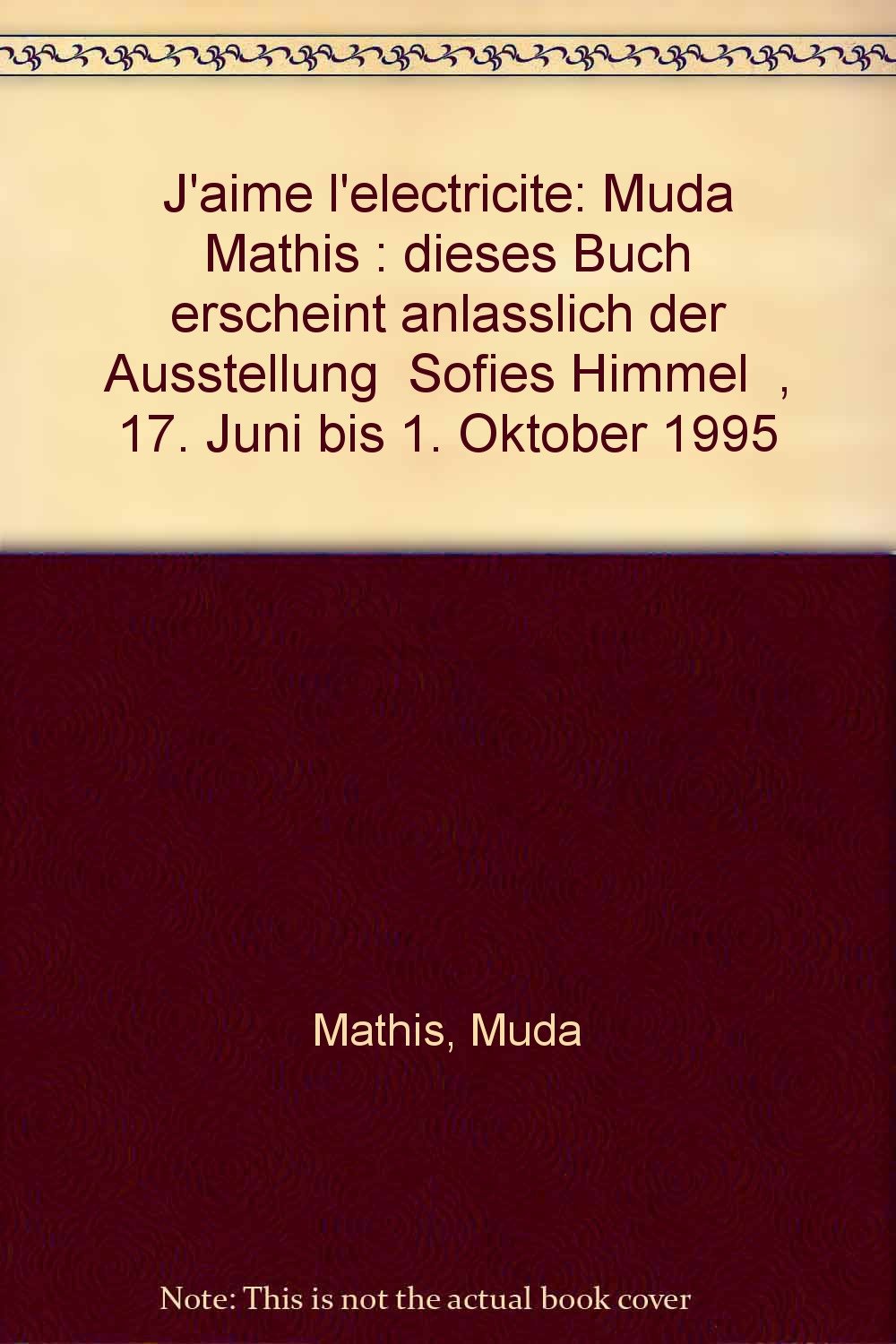 Muda Mathis, J'aime l'élécticité Books