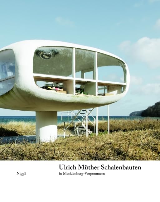 Ulrich Müther. Schalenbauten in Mecklenburg-Vorpommern Architecture