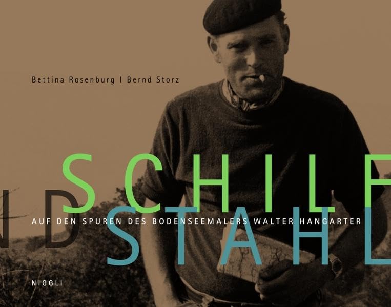 Schilf und Stahl. Auf den Spuren des Bodenseemalers Walter Hangarter: Mit e. Vorw. v. Bettina Gräfin Bernadotte Film, Art & Culture