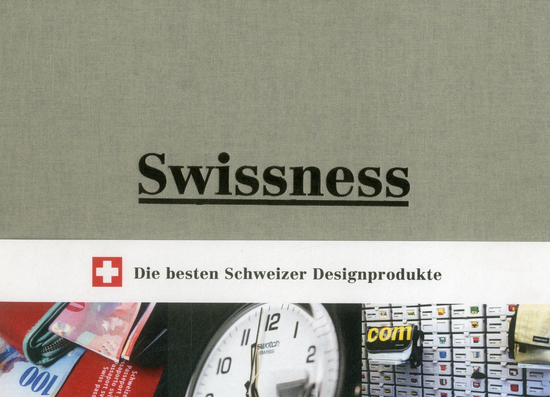 Swissness: 43 helvetische Errungenschaften und 7 prägende Persönlichkeiten der Designgeschichte. Dtsch.-Engl. Architecture