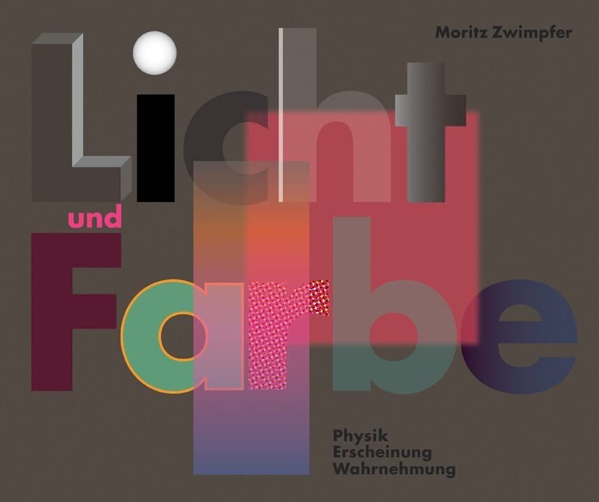 Licht und Farbe. Physik, Erscheinung, Wahrnehmung Architecture