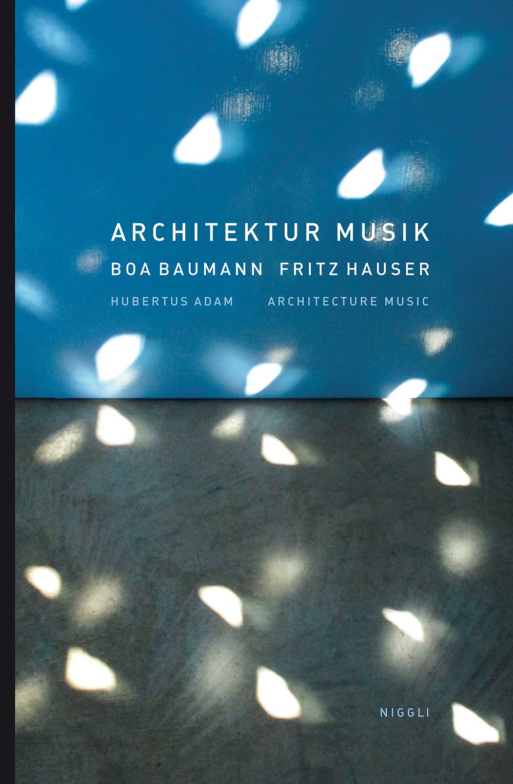 Architektur Musik. Boa Baumann. Fritz Hauser Architecture