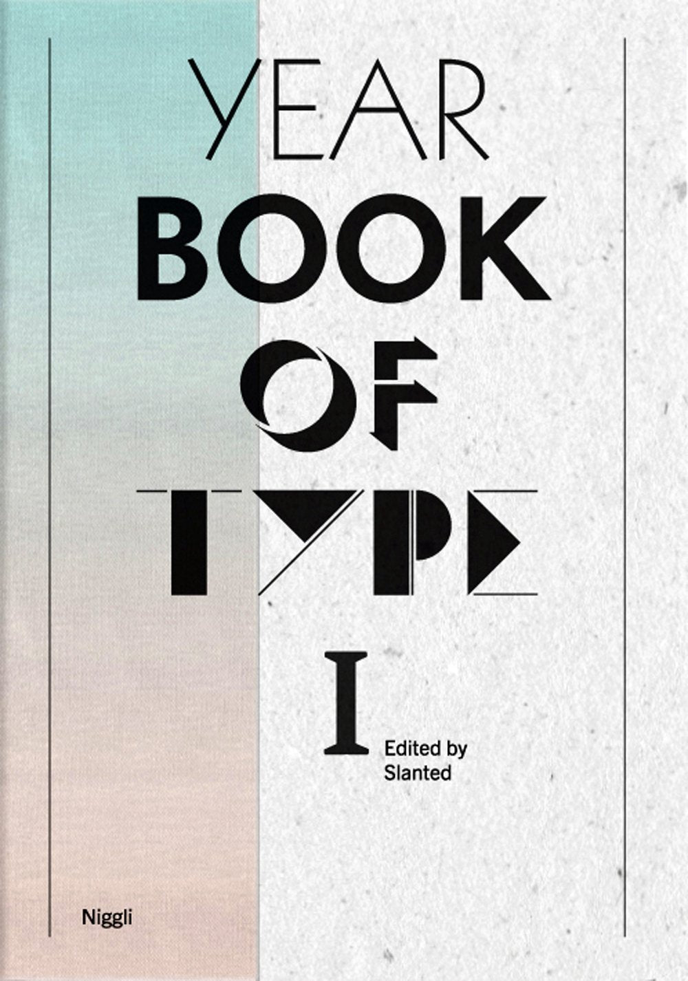 Yearbook of Type I: Hrsg.: MAGMA Brand Design, Slanted Architecture
