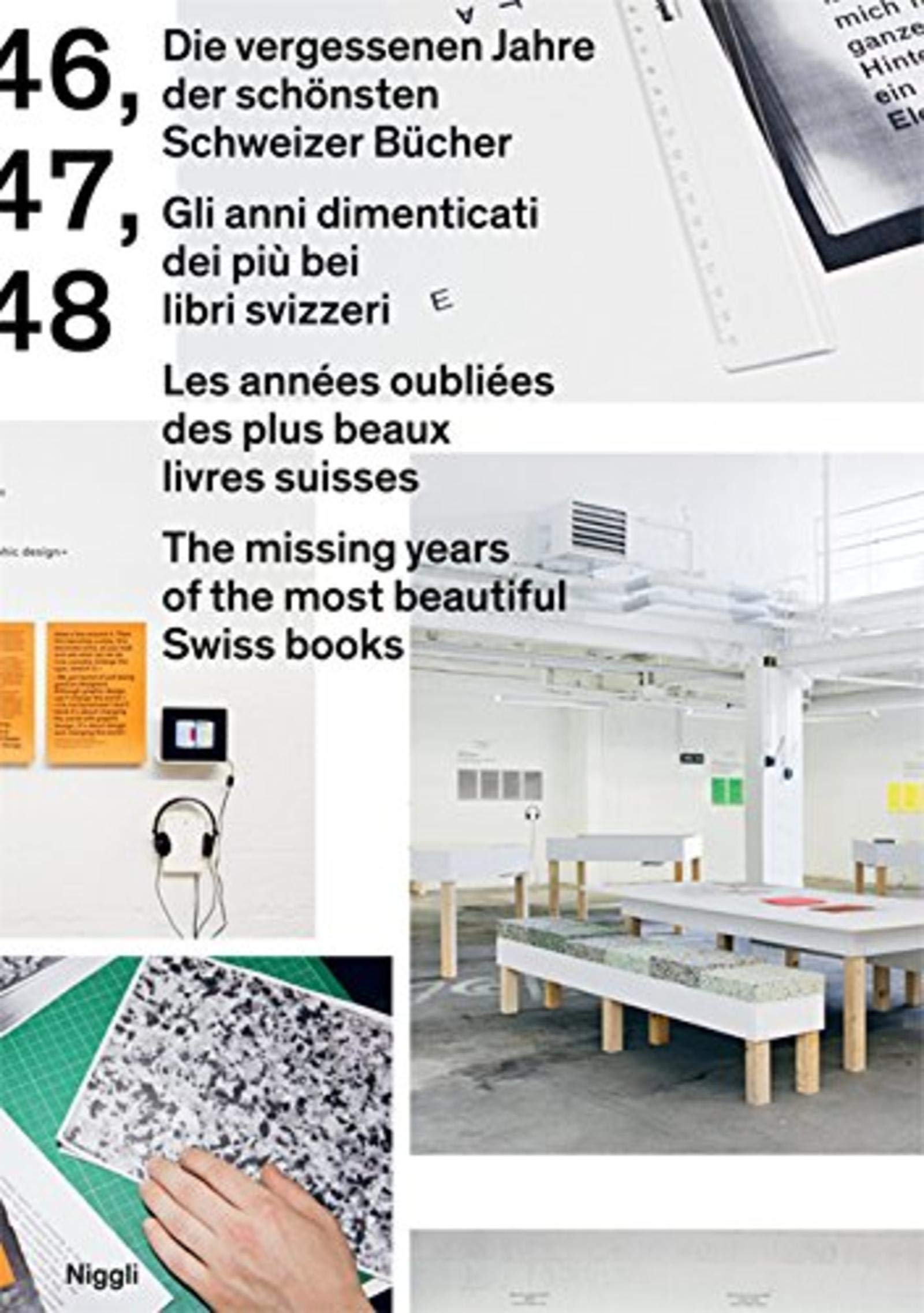 Die vergessenen Jahre der schönsten Schweizer Bücher: 1946, 1947, 1948: Gli anni dimenticati dei più bei libri svizzeri; Les années oubliées des plus ... years of the most beautiful Swiss books Film, Art & Culture