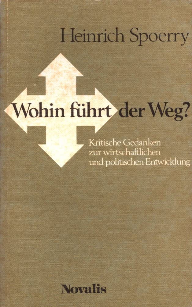 Wohin führt der Weg? Kritische Gedanken zur wirtschaftlichen und politischen Entwicklung Lifestyle