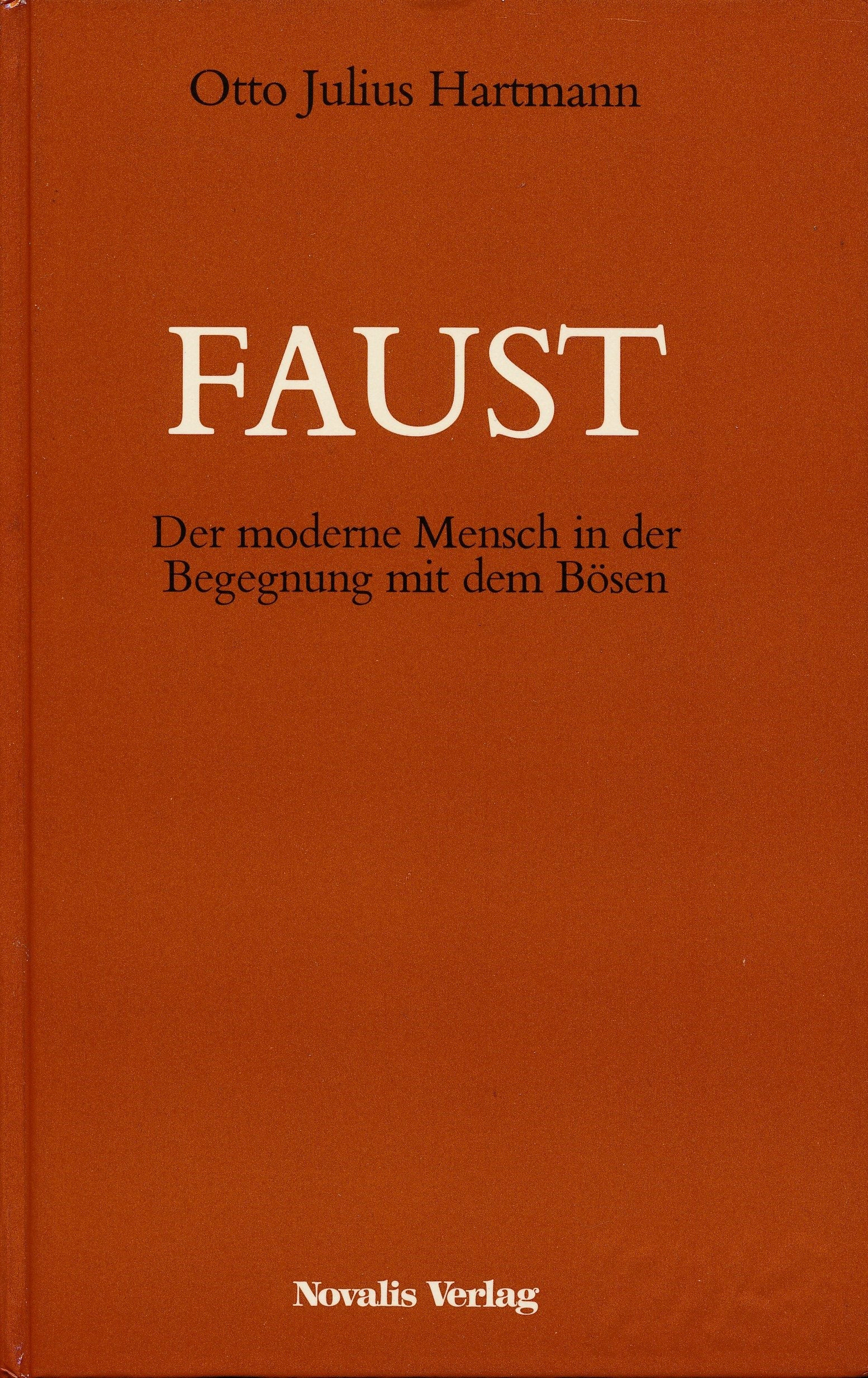 Faust: Der moderne Mensch in der Begegnung mit dem Bösen Philosophy
