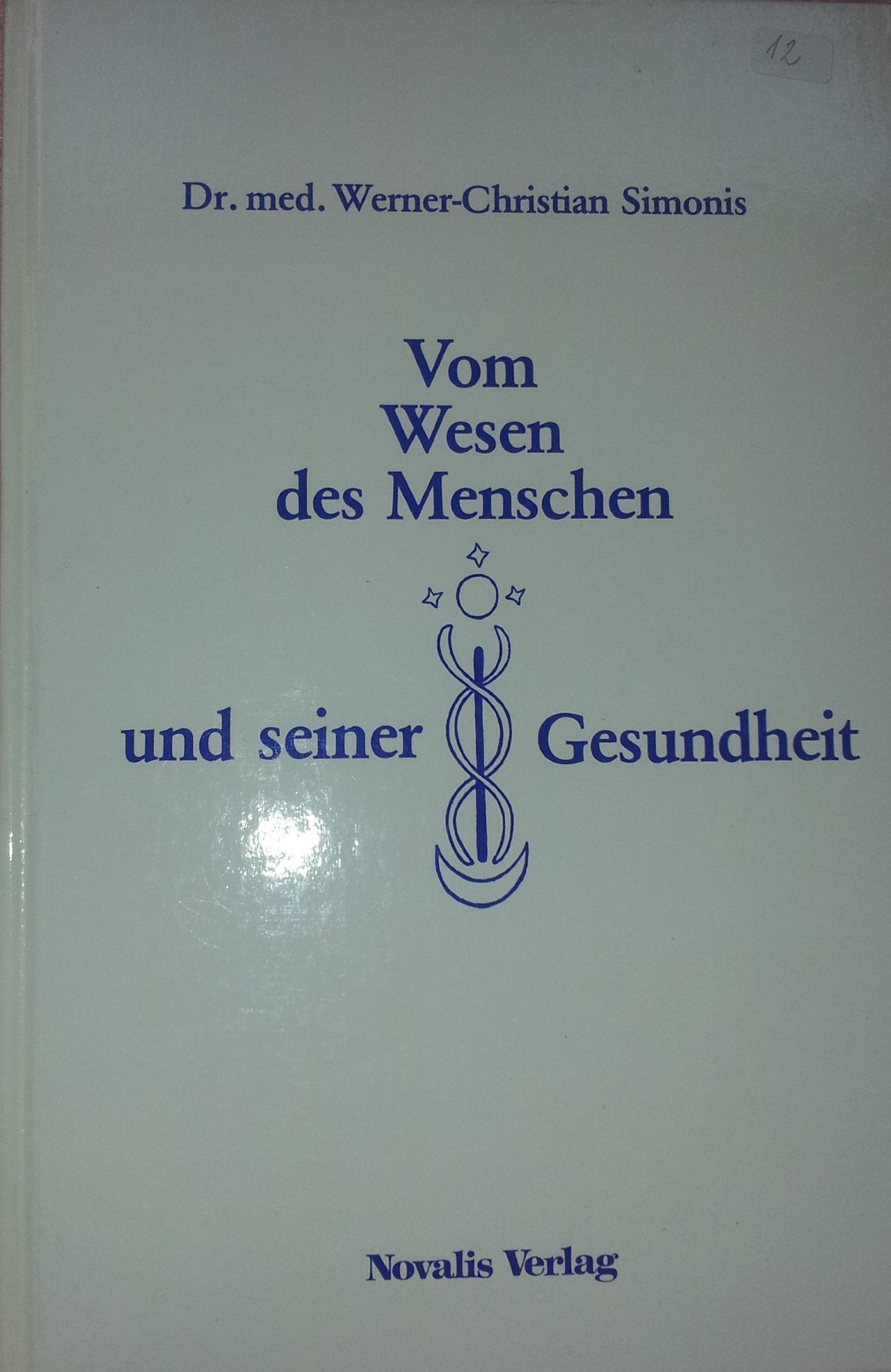 Vom Wesen des Menschen und seiner Gesundheit Books