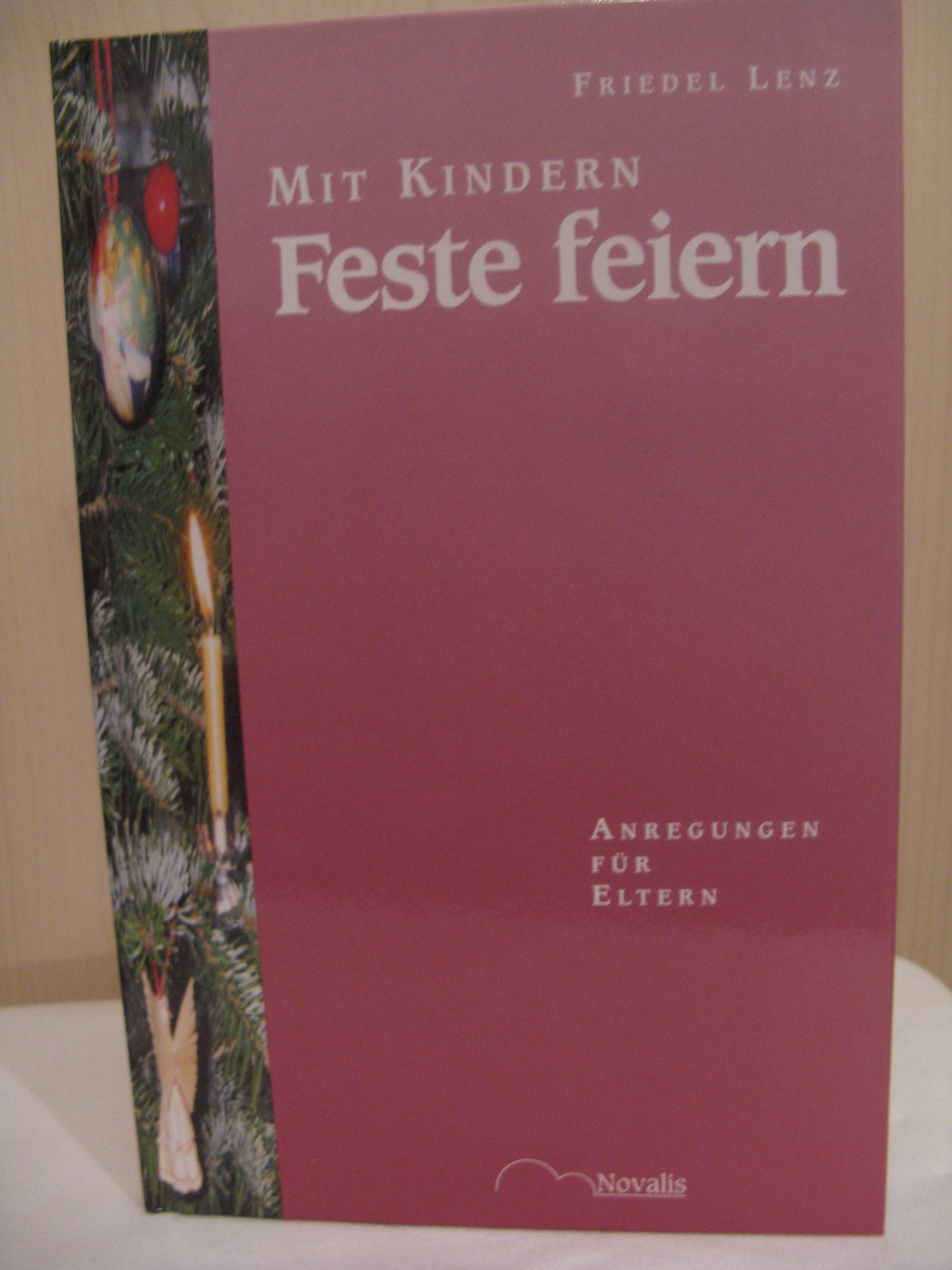 Mit Kindern Feste feiern: Anregungen für Eltern Religion & Esotericism