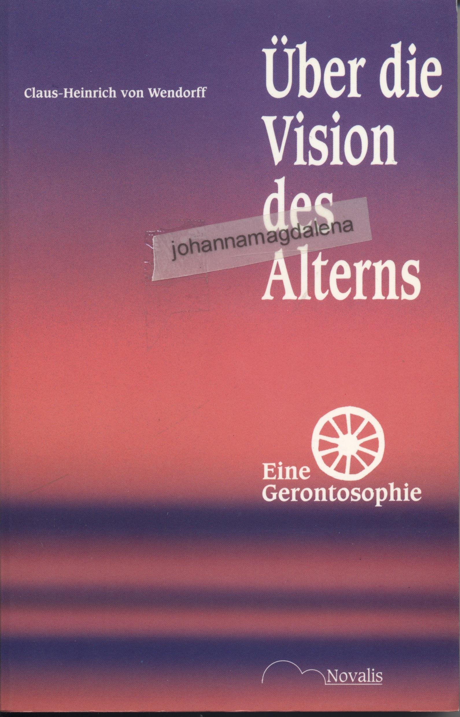 Über die Vision des Alterns: Eine Gerontosophie Medicine