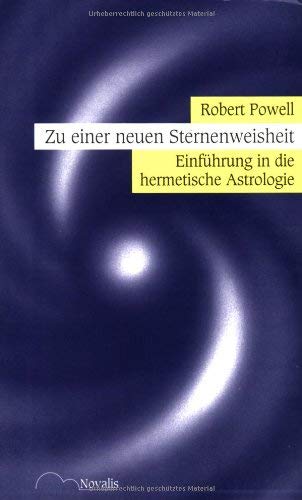 Zu einer neuen Sternenweisheit: Einführung in die hermetische Astrologie Religion & Esotericism